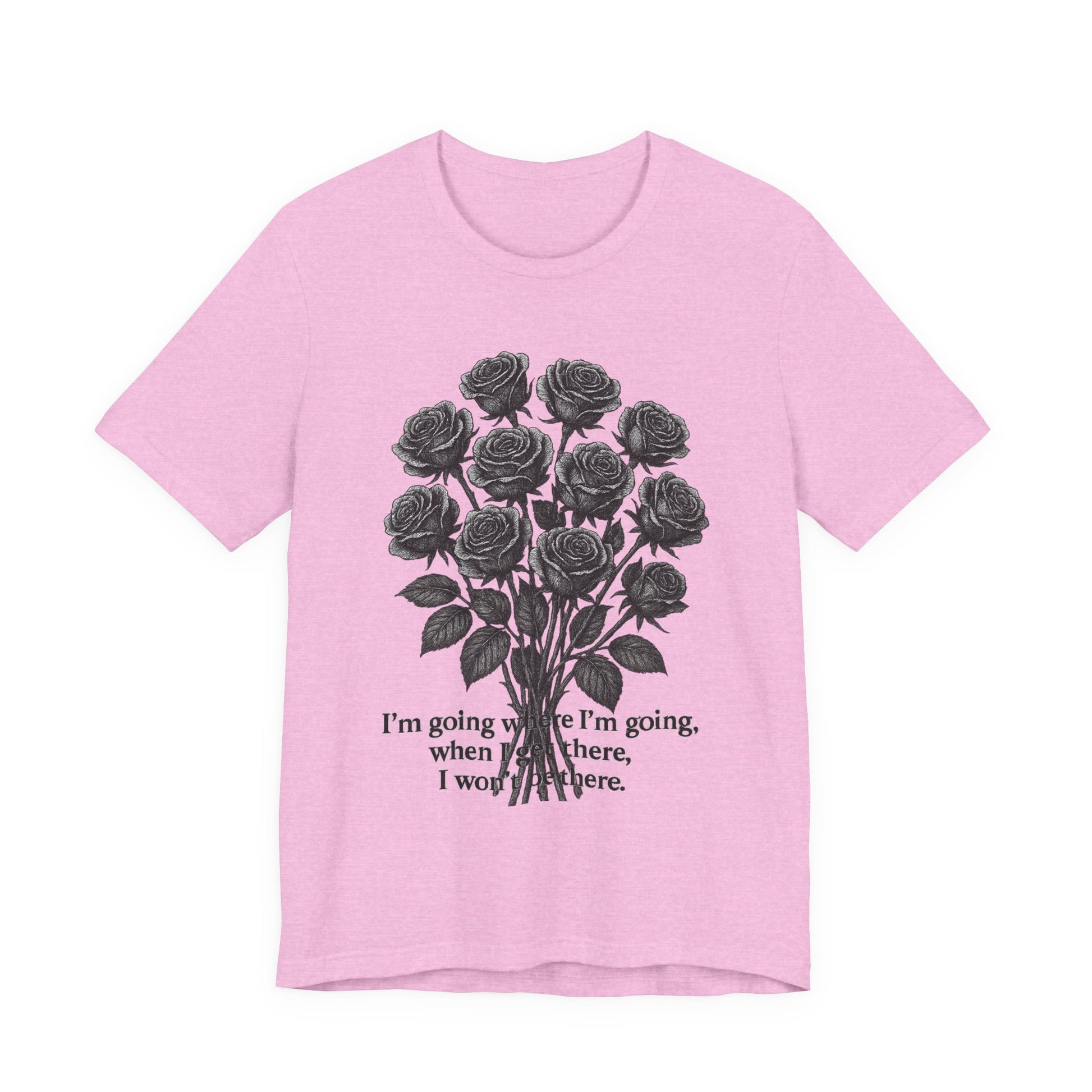 Black Rose Quote Tee, Unisex Graphic T-Shirt, Floral Design Shirt, Gift for Her, Inspirational Quote Tee