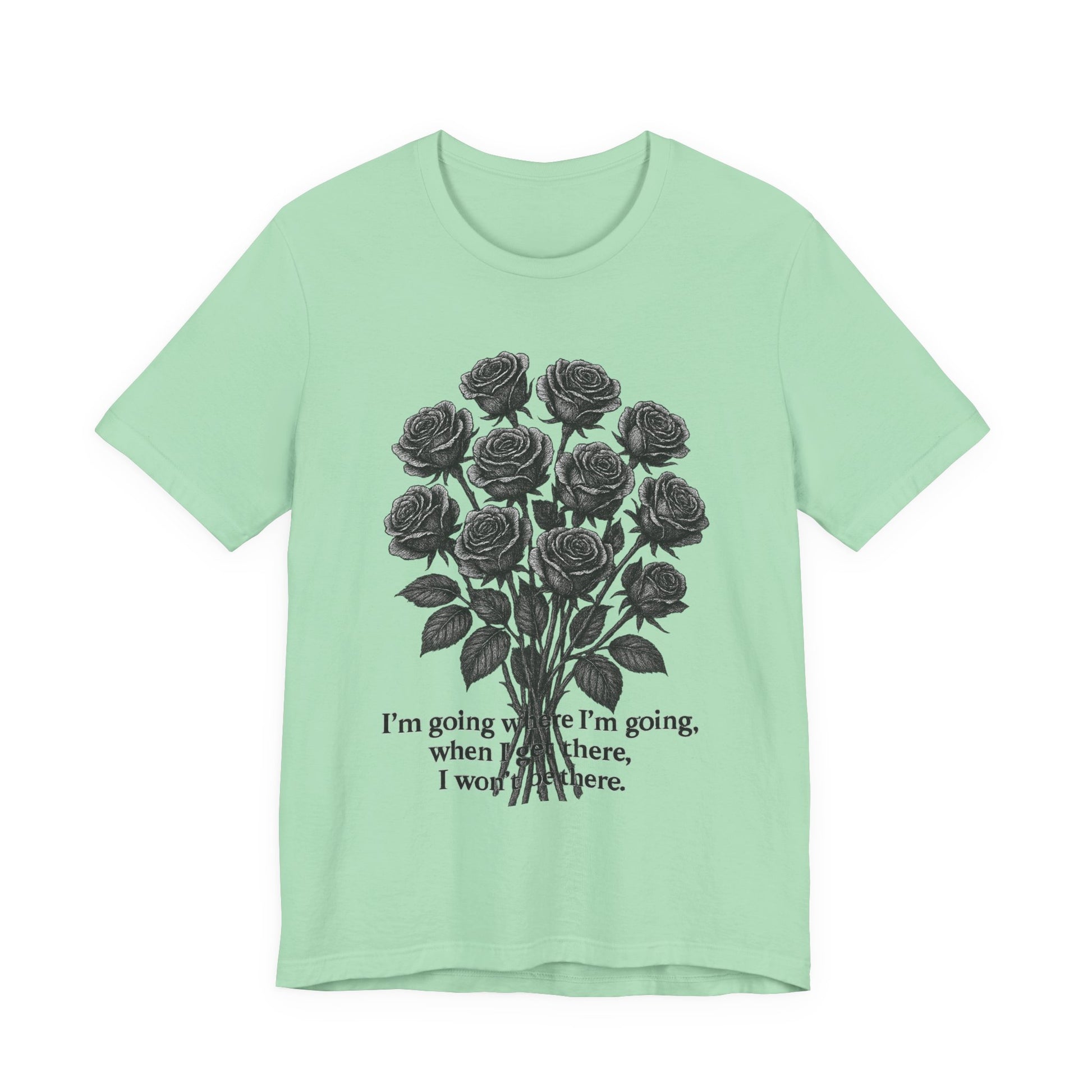 Black Rose Quote Tee, Unisex Graphic T-Shirt, Floral Design Shirt, Gift for Her, Inspirational Quote Tee