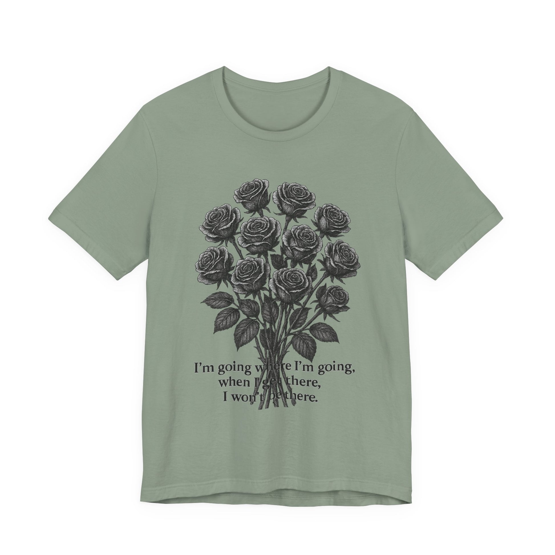 Black Rose Quote Tee, Unisex Graphic T-Shirt, Floral Design Shirt, Gift for Her, Inspirational Quote Tee