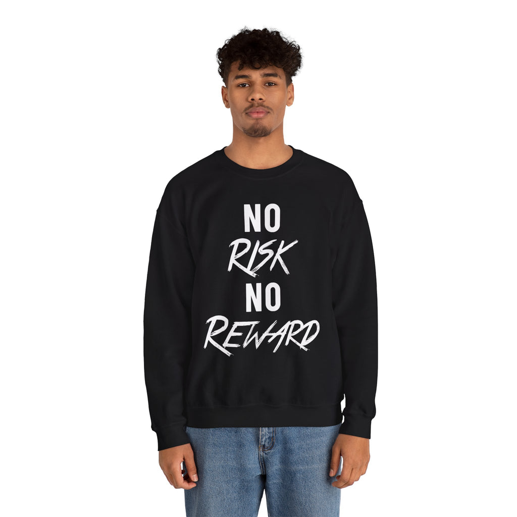 No Risk No Reward Crewneck Sweatshirt — Motivational Graphic Sweatshirt