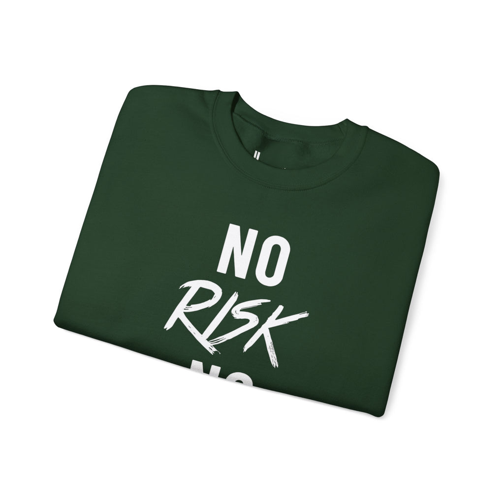 No Risk No Reward Crewneck Sweatshirt — Motivational Graphic Sweatshirt