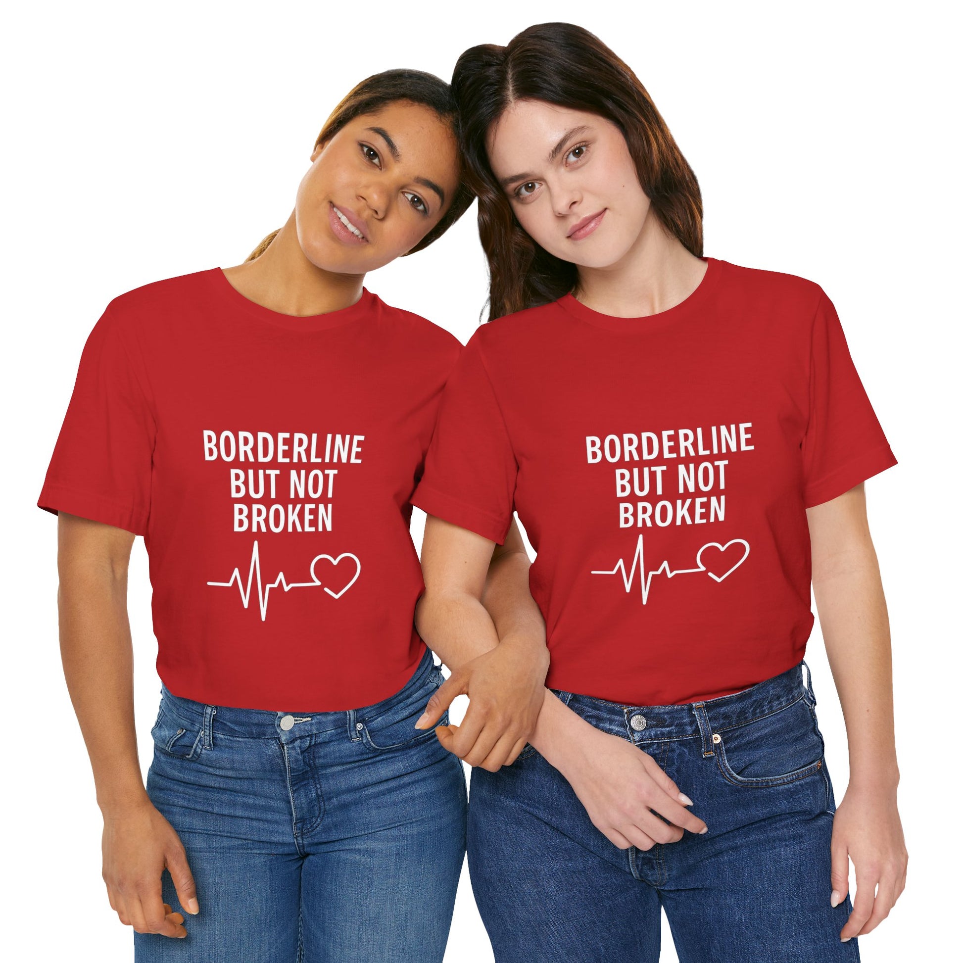 Empowering Unisex Tee - "Borderline But Not Broken" Statement Shirt, Mental Health Support, Casual Wear, Gift for Friends, [...]