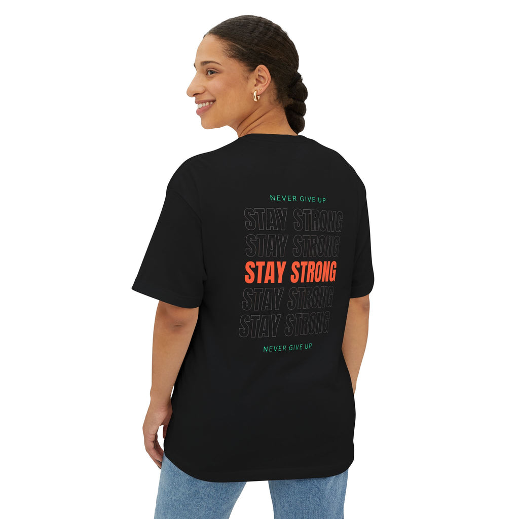 Stay Strong Oversized Tee | Unisex Motivational Shirt | Casual Wear | Gifts for Friends | Self-Care Apparel | Positive Vibes T-Shirt