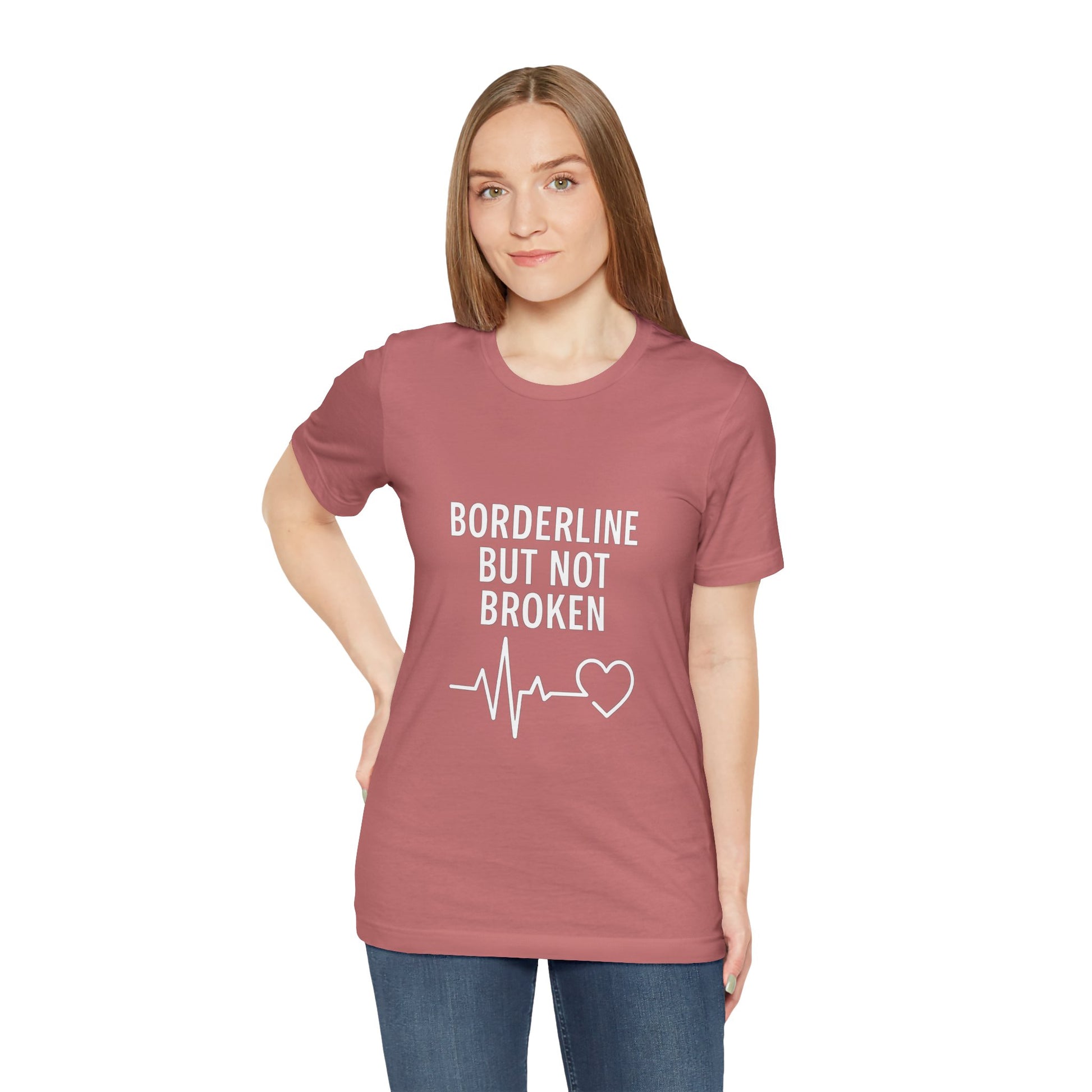 Empowering Unisex Tee - "Borderline But Not Broken" Statement Shirt, Mental Health Support, Casual Wear, Gift for Friends, [...]