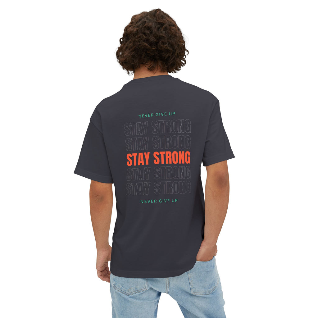 Stay Strong Oversized Tee | Unisex Motivational Shirt | Casual Wear | Gifts for Friends | Self-Care Apparel | Positive Vibes T-Shirt