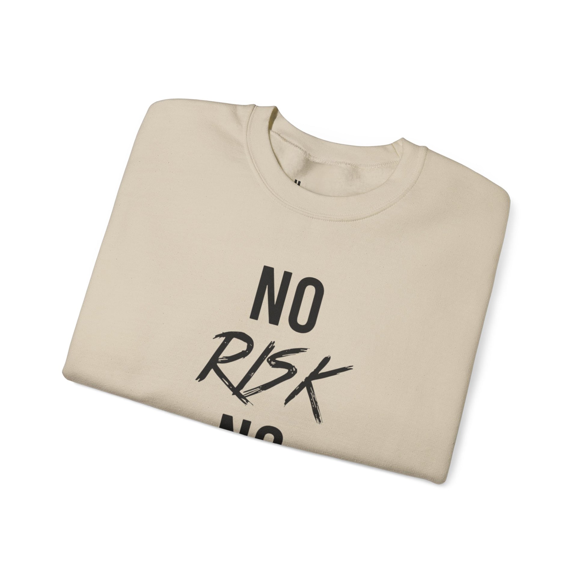 Crewneck Sweatshirt — "No Risk No Reward" Motivational Graphic