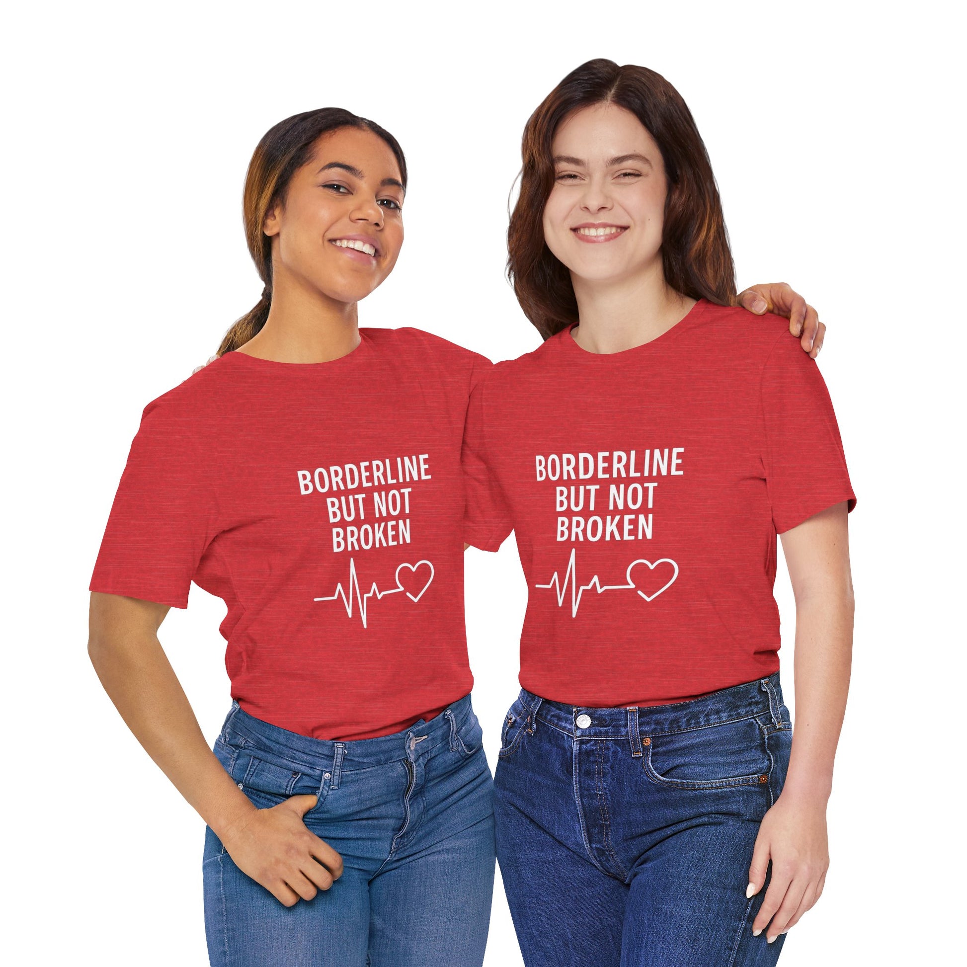 Empowering Unisex Tee - "Borderline But Not Broken" Statement Shirt, Mental Health Support, Casual Wear, Gift for Friends, [...]
