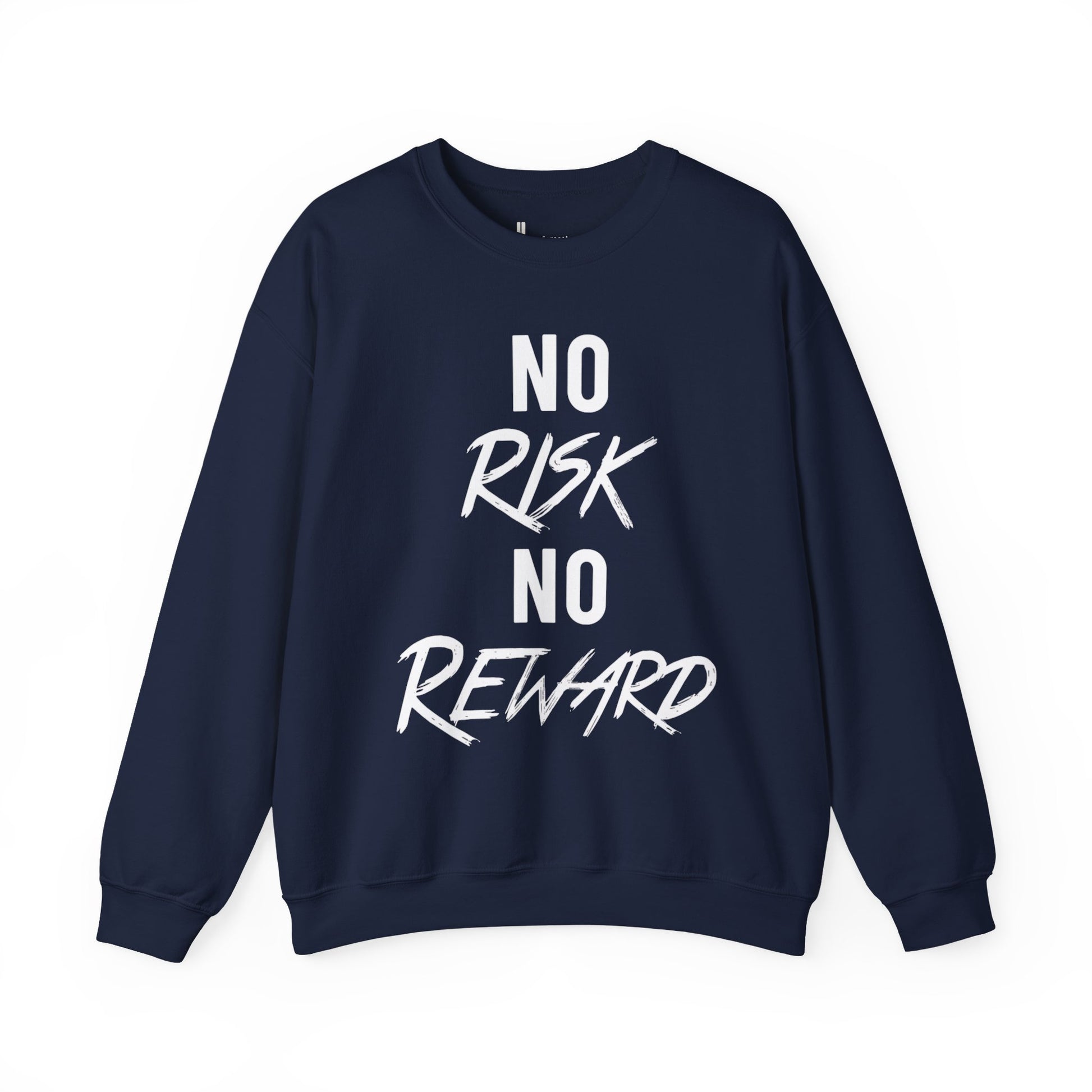 No Risk No Reward Crewneck Sweatshirt — Motivational Graphic Sweatshirt
