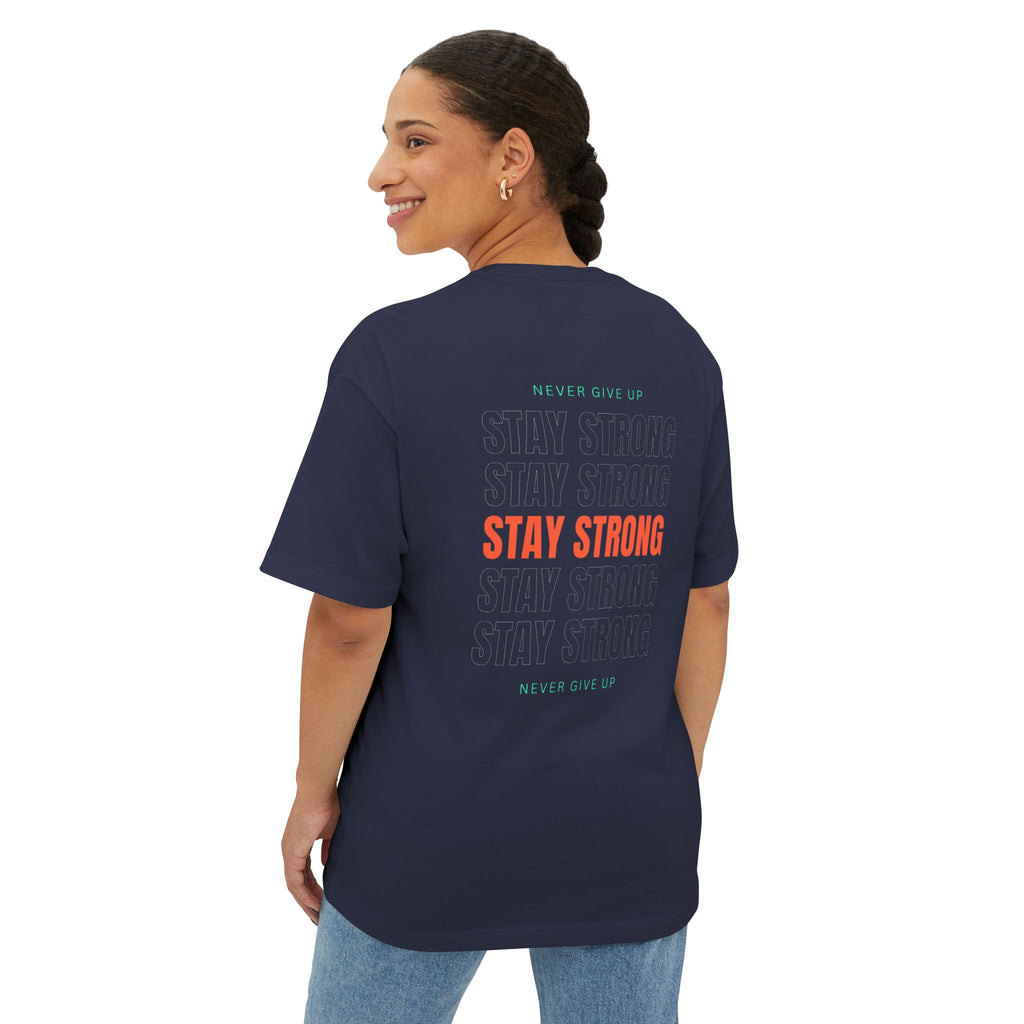 Stay Strong Oversized Tee | Unisex Motivational Shirt | Casual Wear | Gifts for Friends | Self-Care Apparel | Positive Vibes T-Shirt