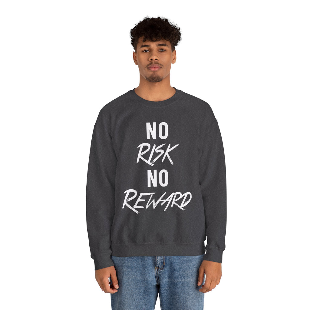 No Risk No Reward Crewneck Sweatshirt — Motivational Graphic Sweatshirt