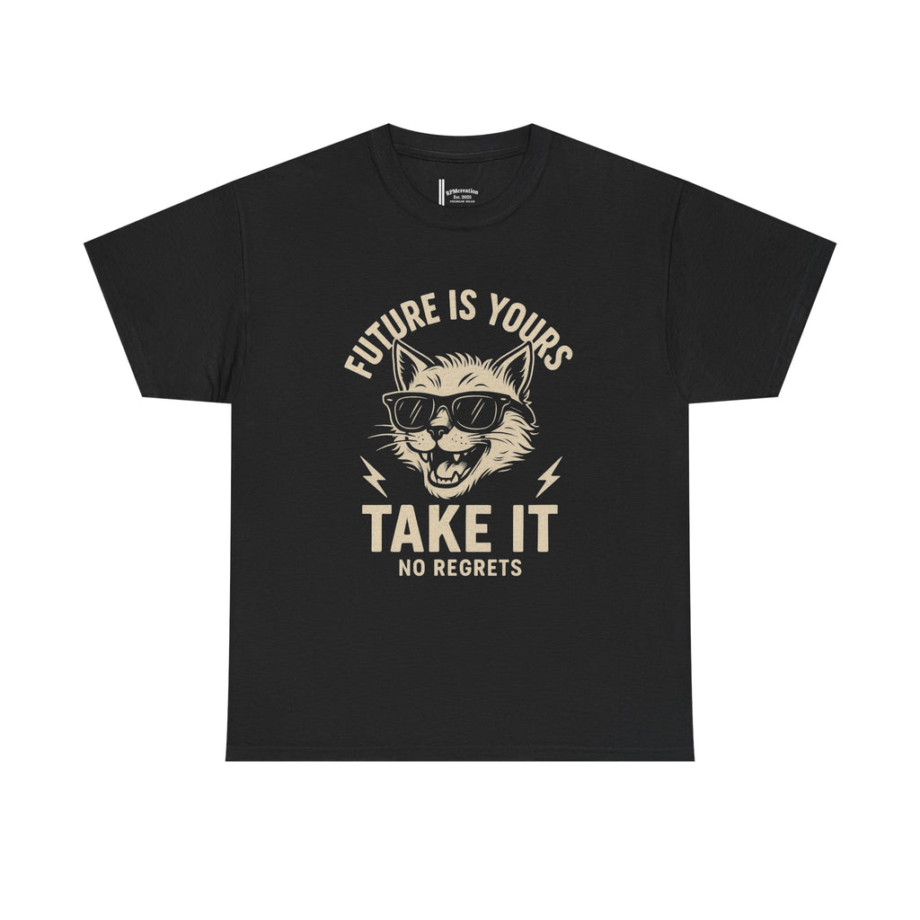 Cat Motivational Unisex Tee | Future is Yours, Take It | Gift for Cat Lovers, Positive Vibes, No Regrets, Casual Wear, Everyday Use
