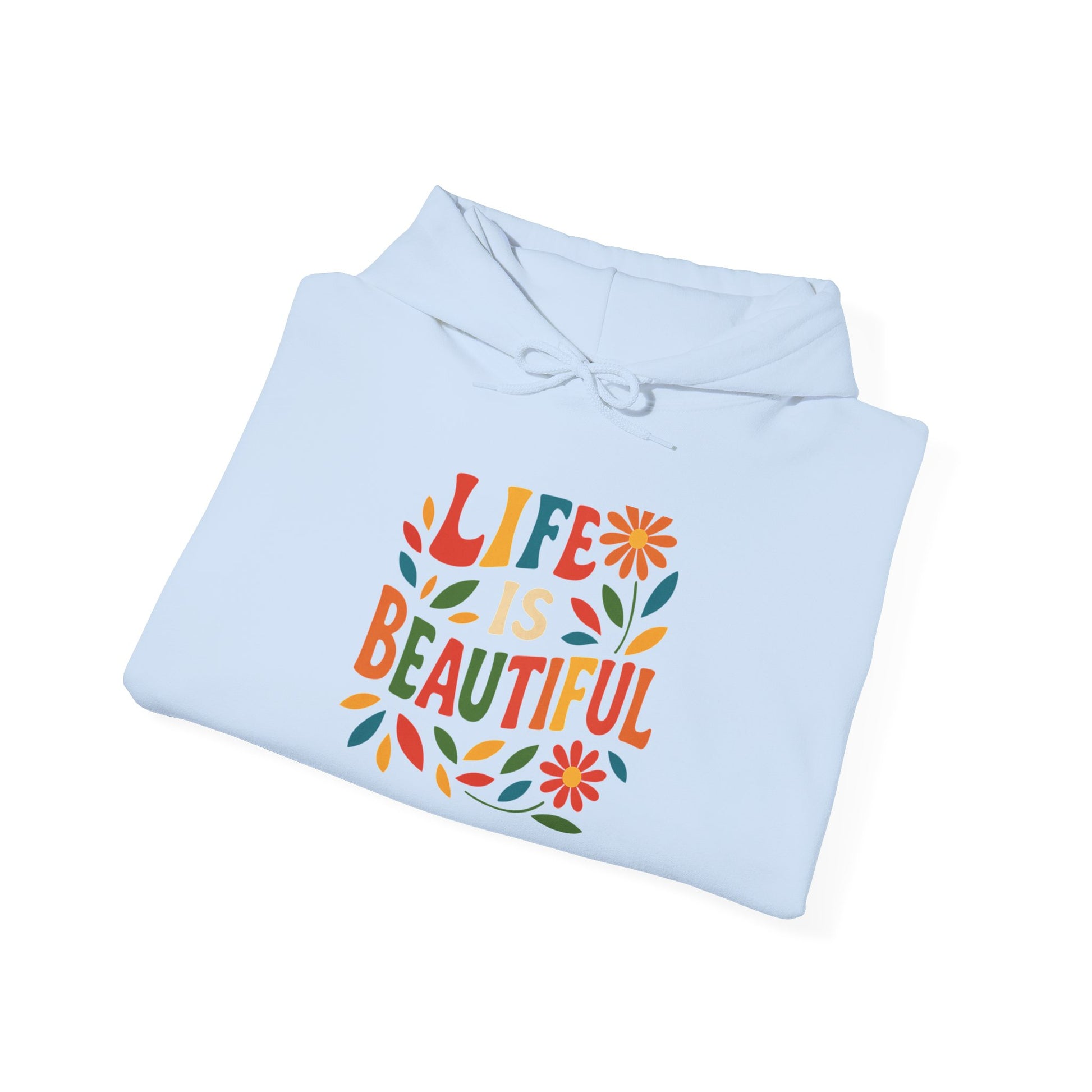 Life is Beautiful Hoodie, Cozy Sweatshirt, Inspirational Gift, Spring Style, Everyday Comfort, Unisex Fashion