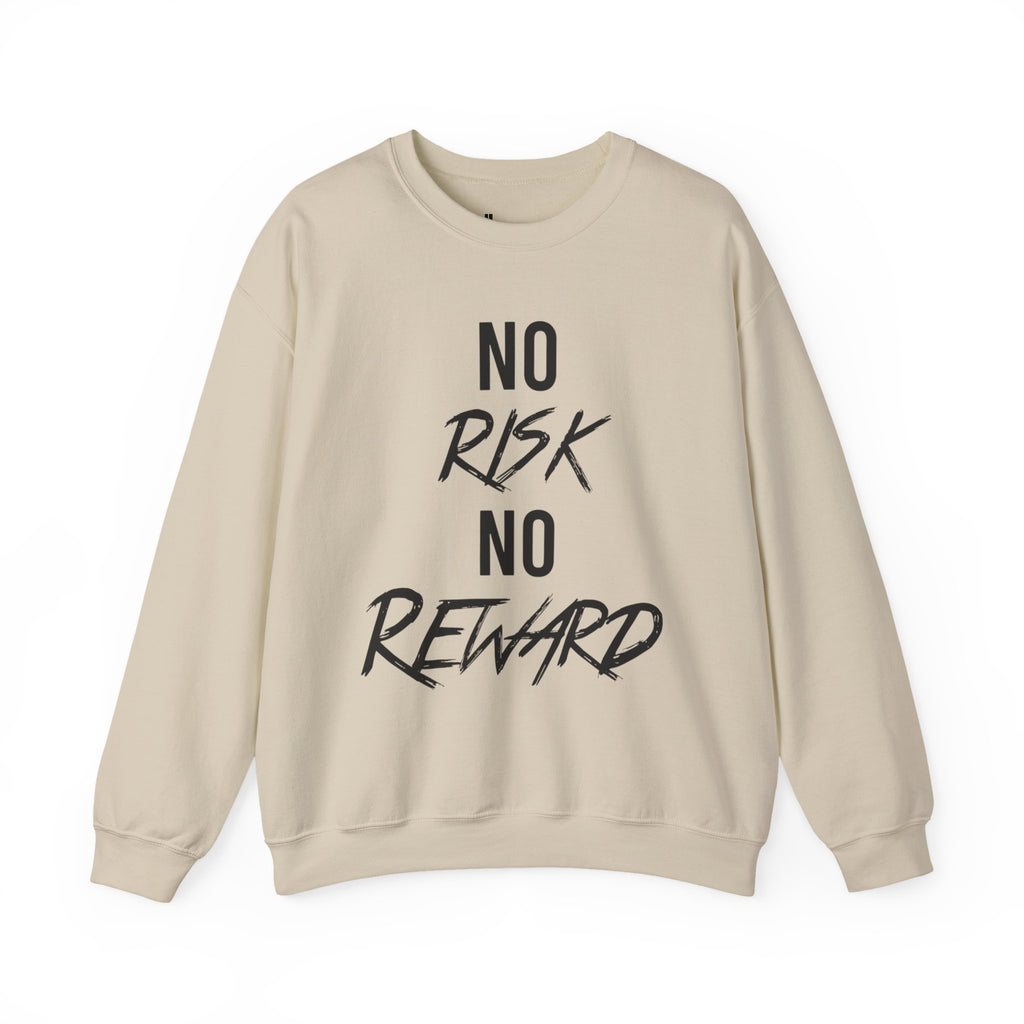Crewneck Sweatshirt — "No Risk No Reward" Motivational Graphic
