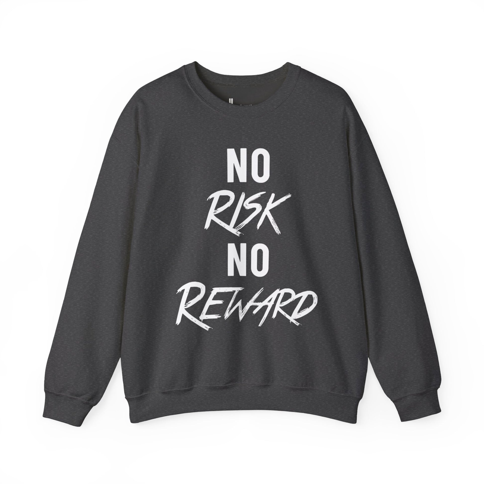 No Risk No Reward Crewneck Sweatshirt — Motivational Graphic Sweatshirt