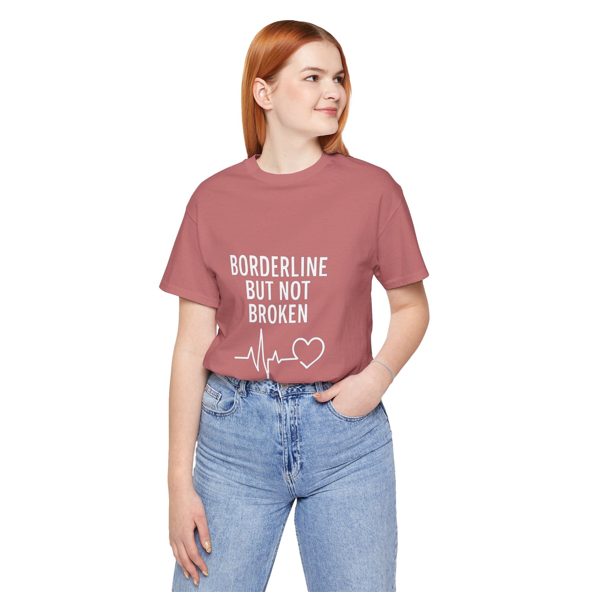 Empowering Unisex Tee - "Borderline But Not Broken" Statement Shirt, Mental Health Support, Casual Wear, Gift for Friends, [...]