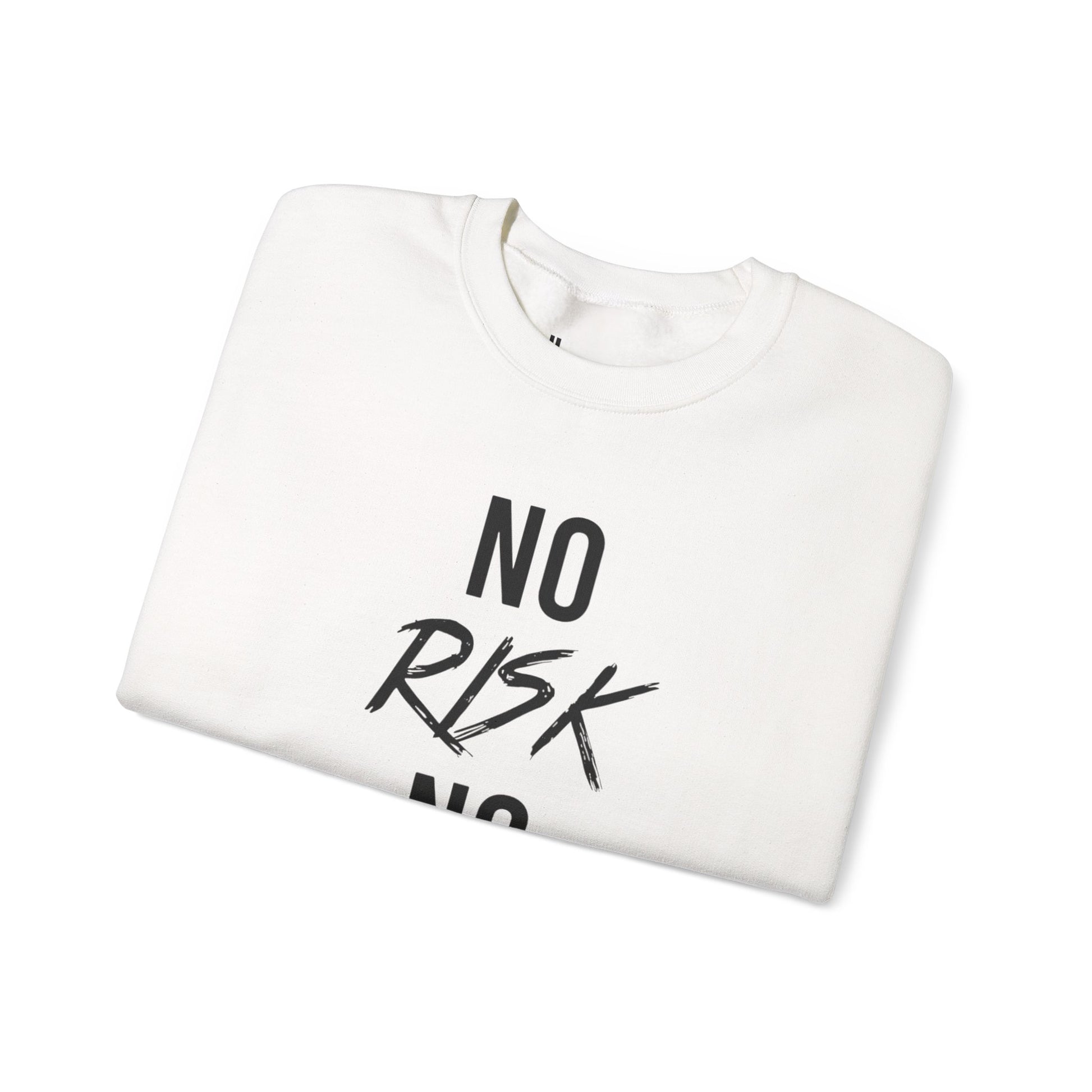 Crewneck Sweatshirt — "No Risk No Reward" Motivational Graphic