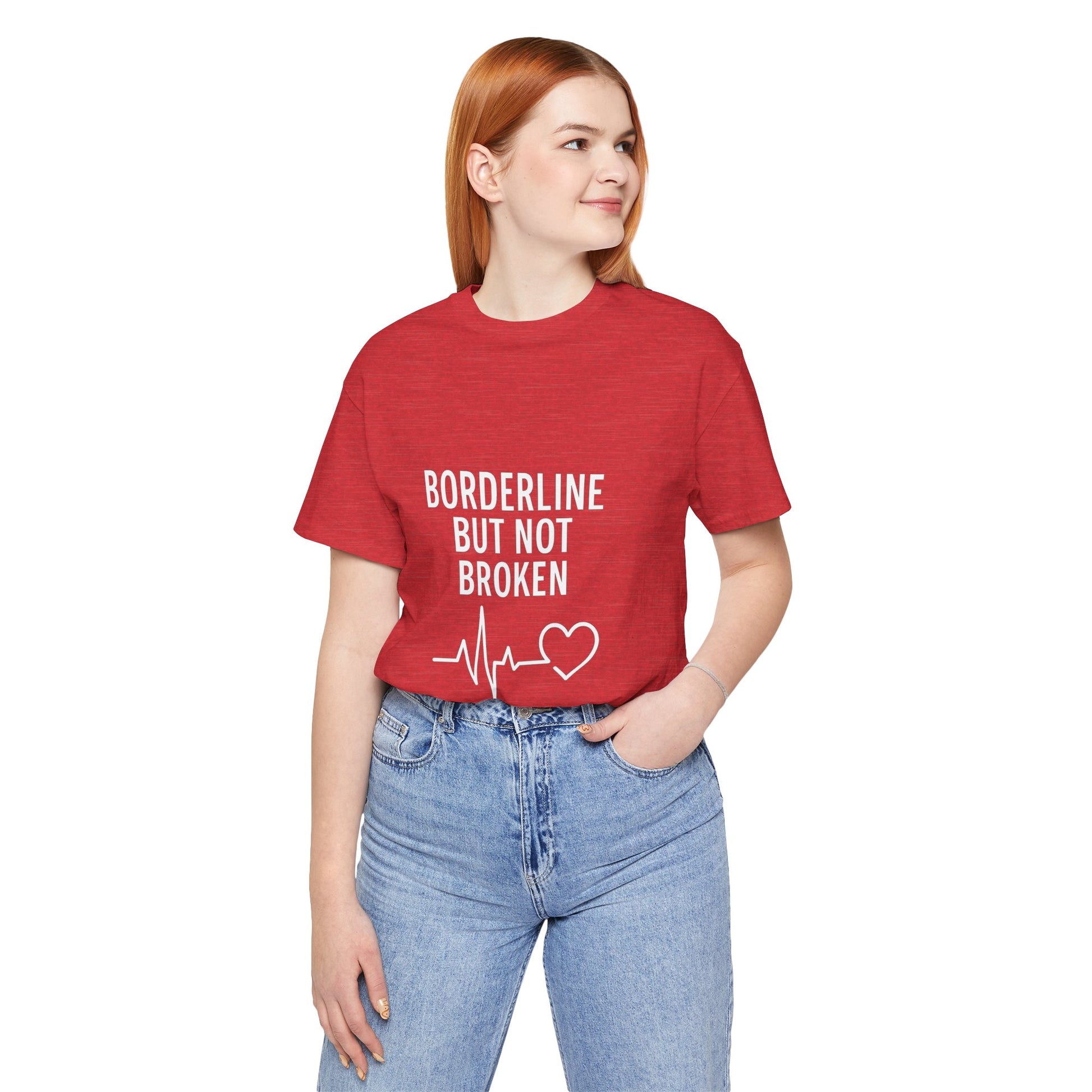 Empowering Unisex Tee - "Borderline But Not Broken" Statement Shirt, Mental Health Support, Casual Wear, Gift for Friends, [...]