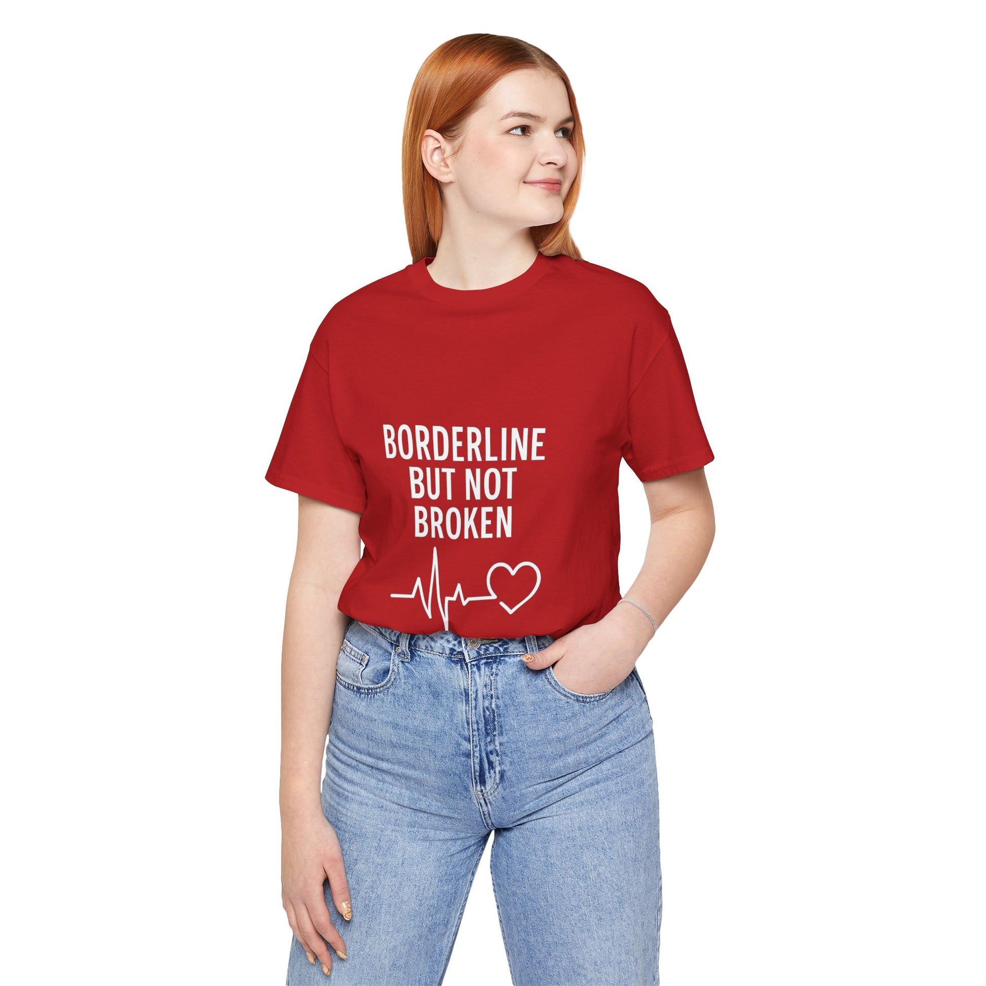 Empowering Unisex Tee - "Borderline But Not Broken" Statement Shirt, Mental Health Support, Casual Wear, Gift for Friends, [...]