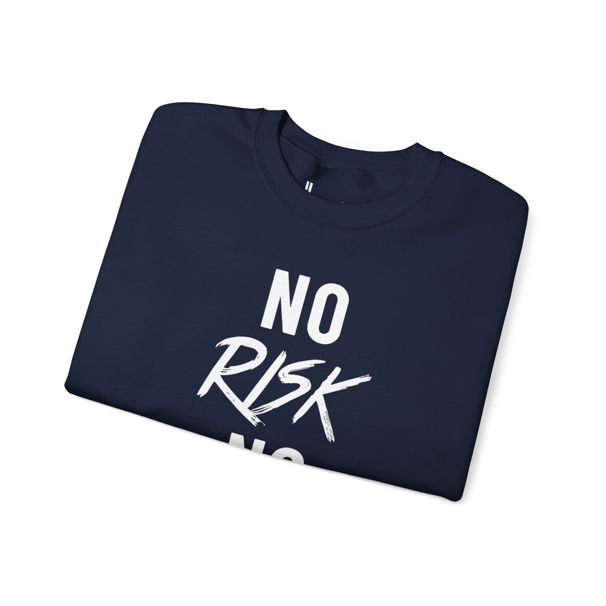 No Risk No Reward Crewneck Sweatshirt — Motivational Graphic Sweatshirt