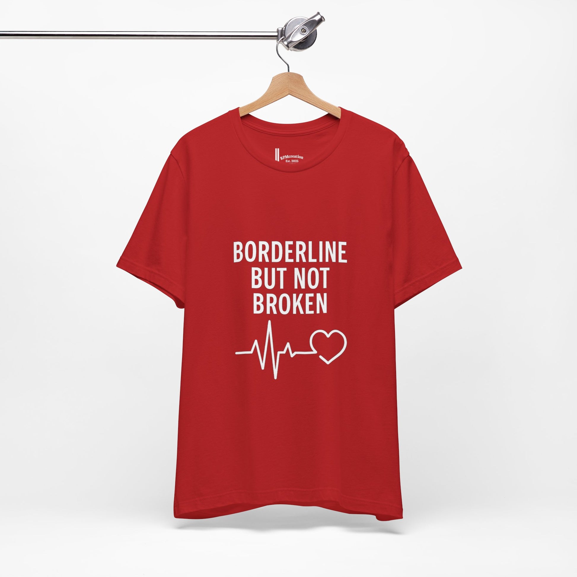 Empowering Unisex Tee - "Borderline But Not Broken" Statement Shirt, Mental Health Support, Casual Wear, Gift for Friends, [...]
