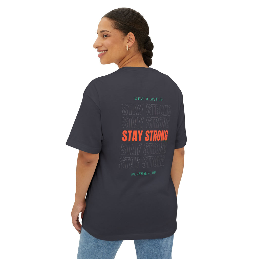 Stay Strong Oversized Tee | Unisex Motivational Shirt | Casual Wear | Gifts for Friends | Self-Care Apparel | Positive Vibes T-Shirt