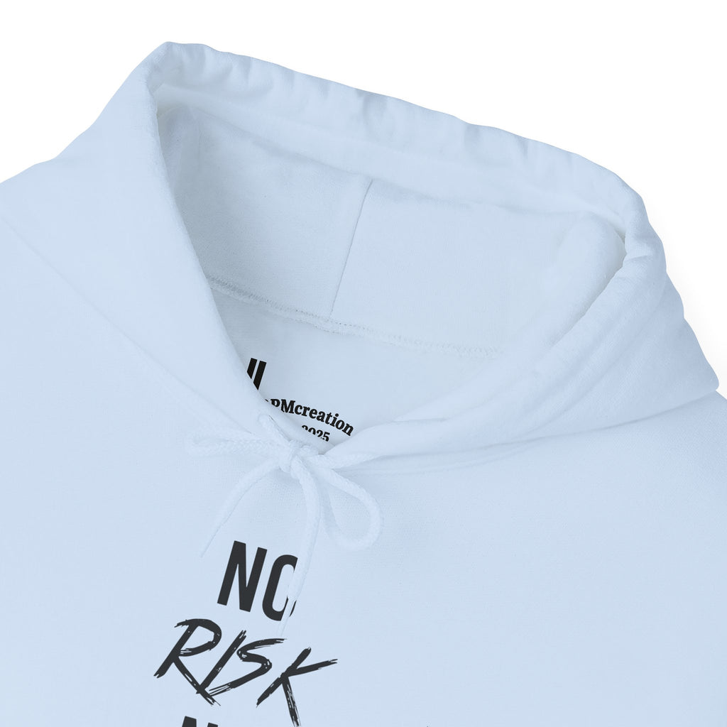 No Risk No Reward Hoodie — Motivational Graphic Hooded Sweatshirt