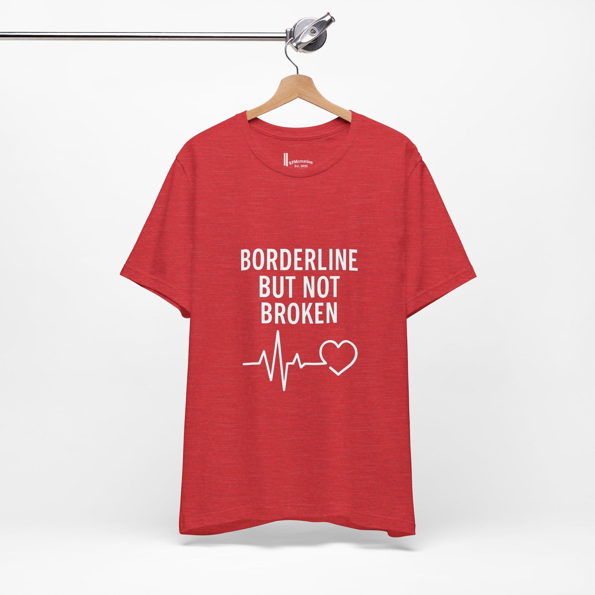 Empowering Unisex Tee - "Borderline But Not Broken" Statement Shirt, Mental Health Support, Casual Wear, Gift for Friends, [...]