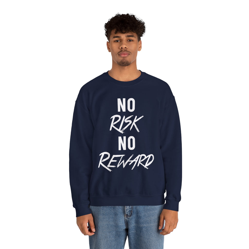 No Risk No Reward Crewneck Sweatshirt — Motivational Graphic Sweatshirt