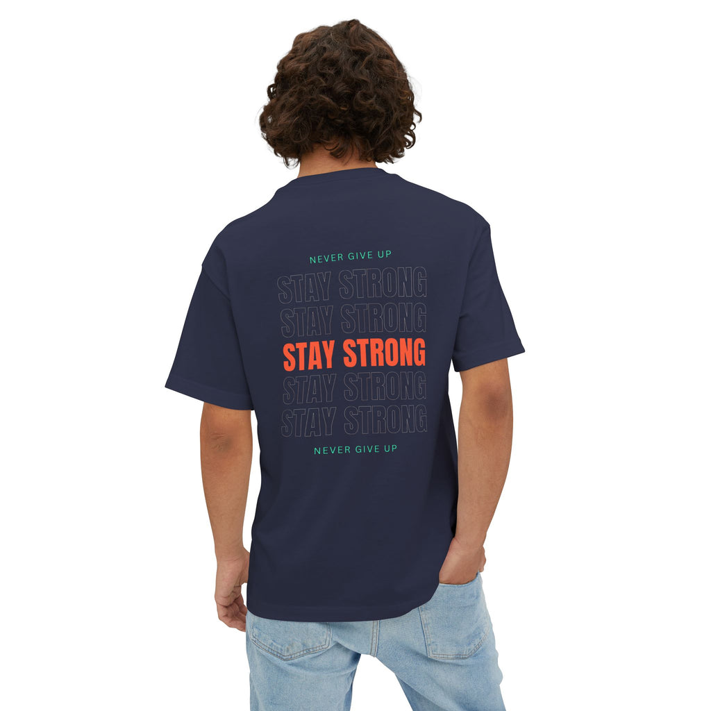 Stay Strong Oversized Tee | Unisex Motivational Shirt | Casual Wear | Gifts for Friends | Self-Care Apparel | Positive Vibes T-Shirt