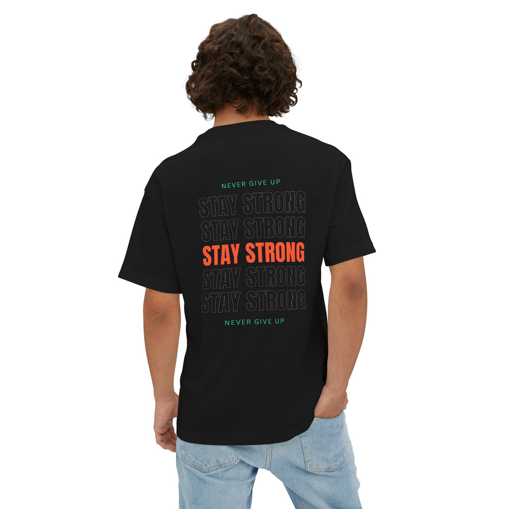 Stay Strong Oversized Tee | Unisex Motivational Shirt | Casual Wear | Gifts for Friends | Self-Care Apparel | Positive Vibes T-Shirt