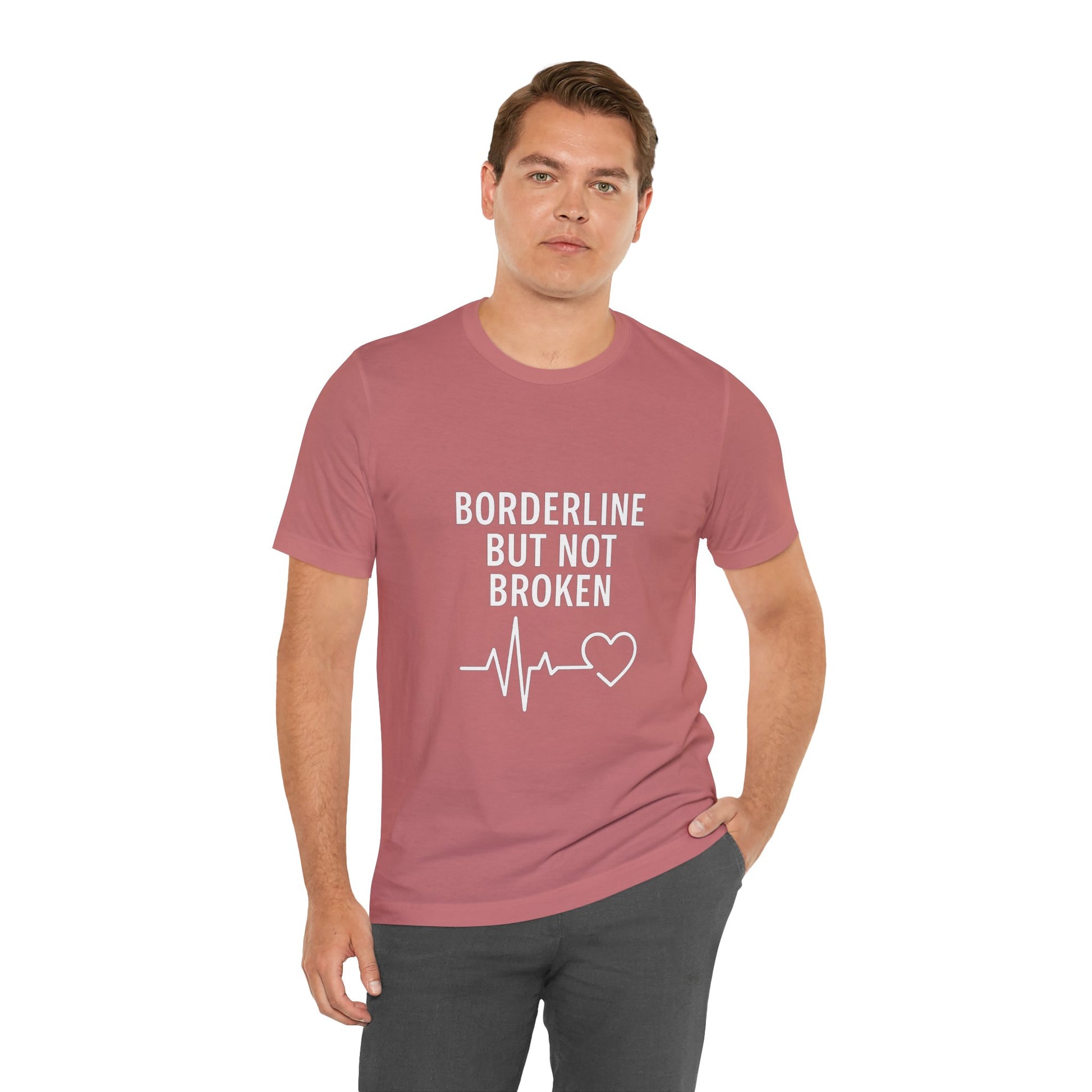 Empowering Unisex Tee - "Borderline But Not Broken" Statement Shirt, Mental Health Support, Casual Wear, Gift for Friends, [...]