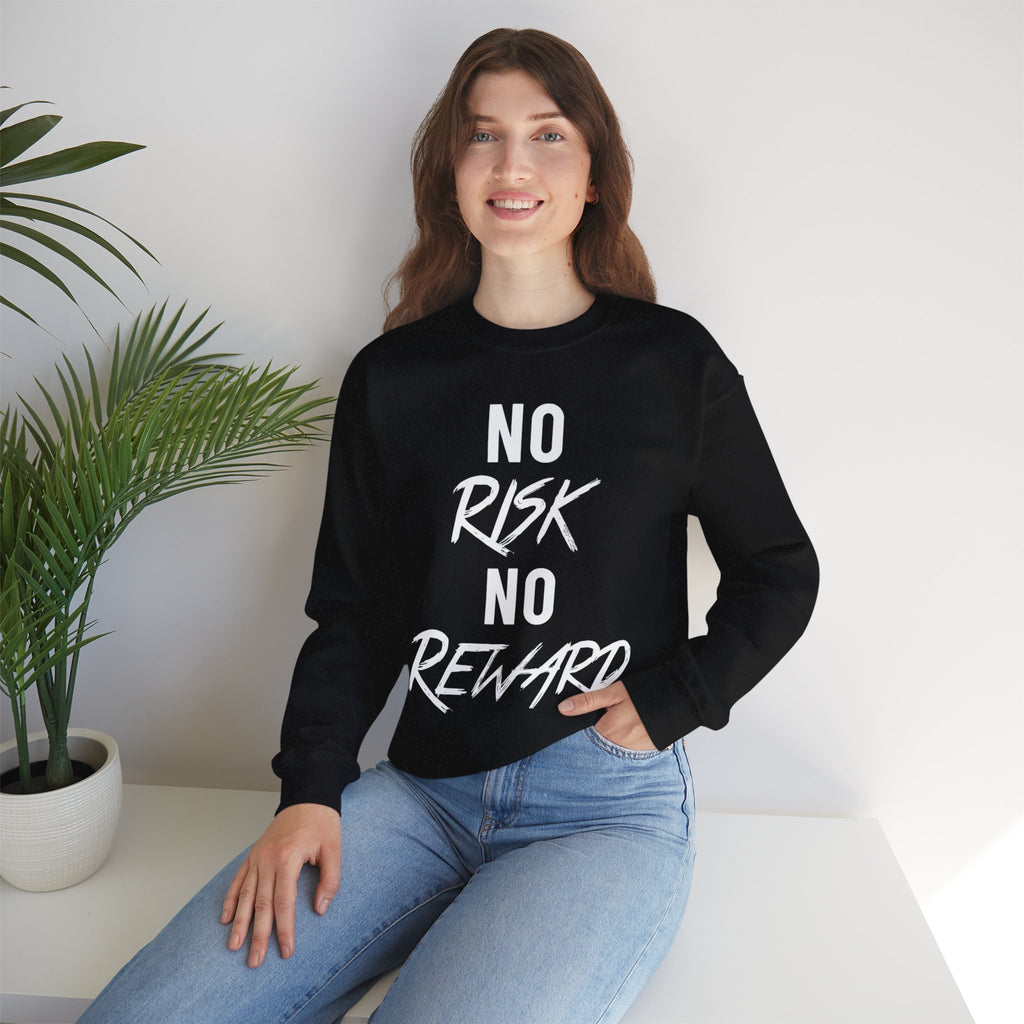 No Risk No Reward Crewneck Sweatshirt — Motivational Graphic Sweatshirt