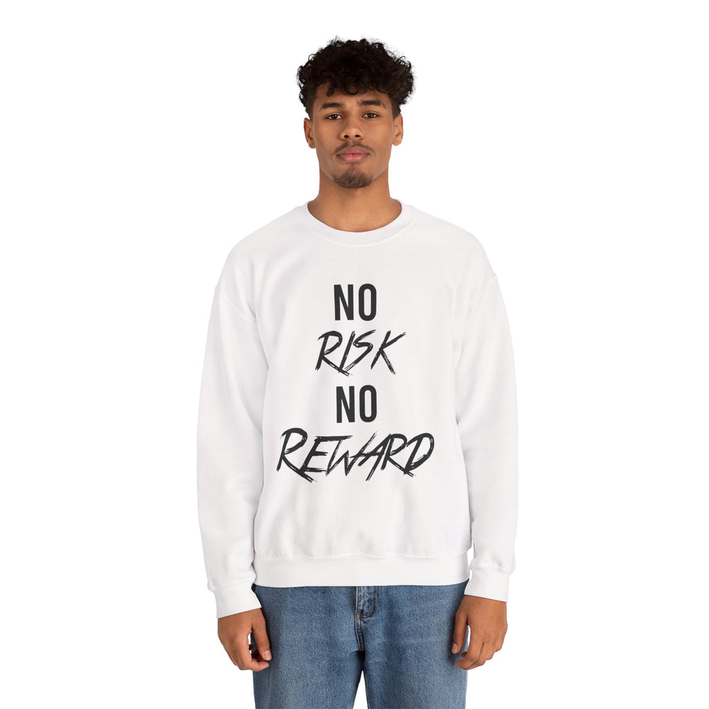 Crewneck Sweatshirt — "No Risk No Reward" Motivational Graphic