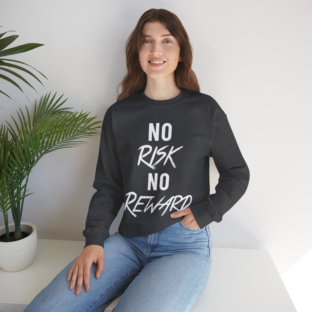 No Risk No Reward Crewneck Sweatshirt — Motivational Graphic Sweatshirt