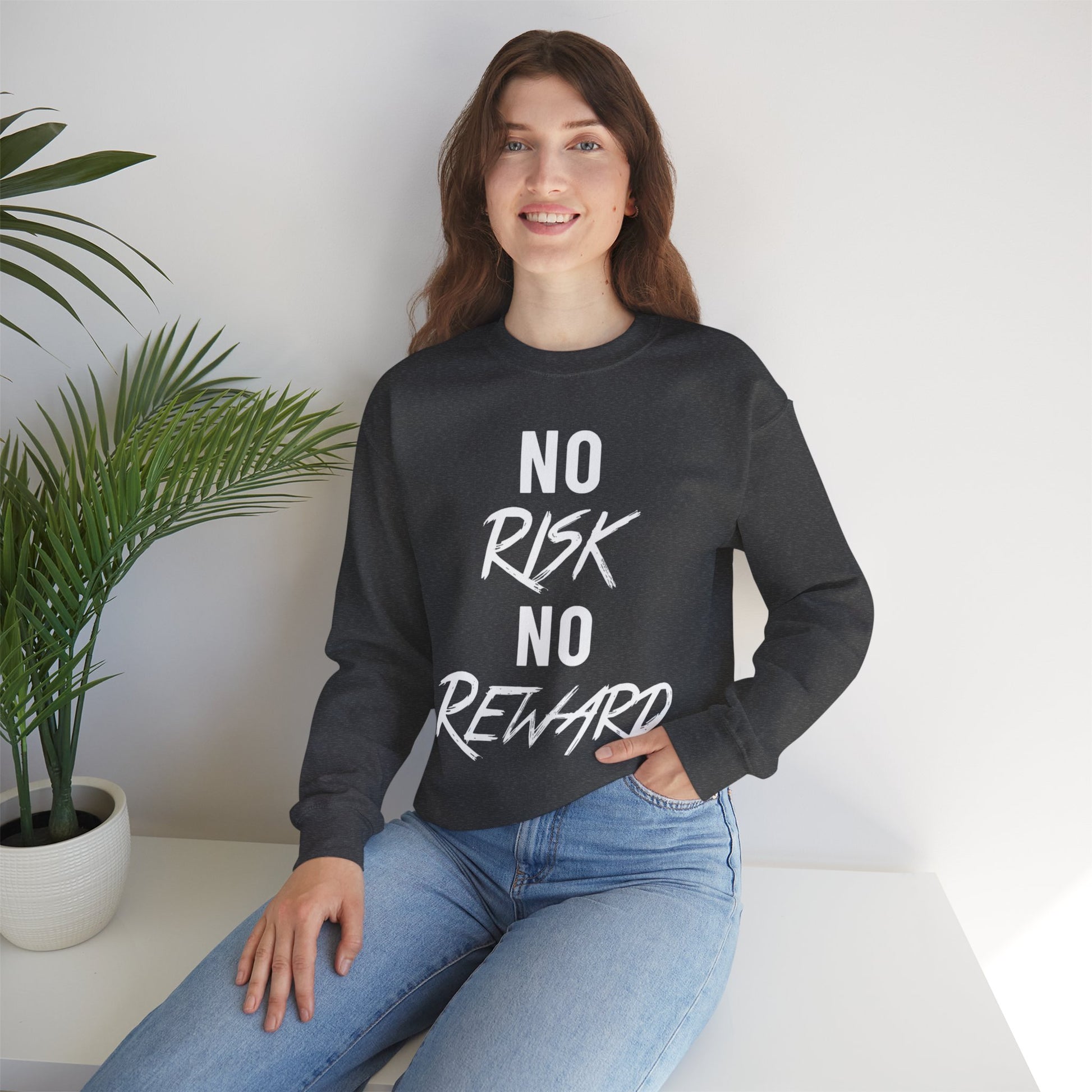 No Risk No Reward Crewneck Sweatshirt — Motivational Graphic Sweatshirt