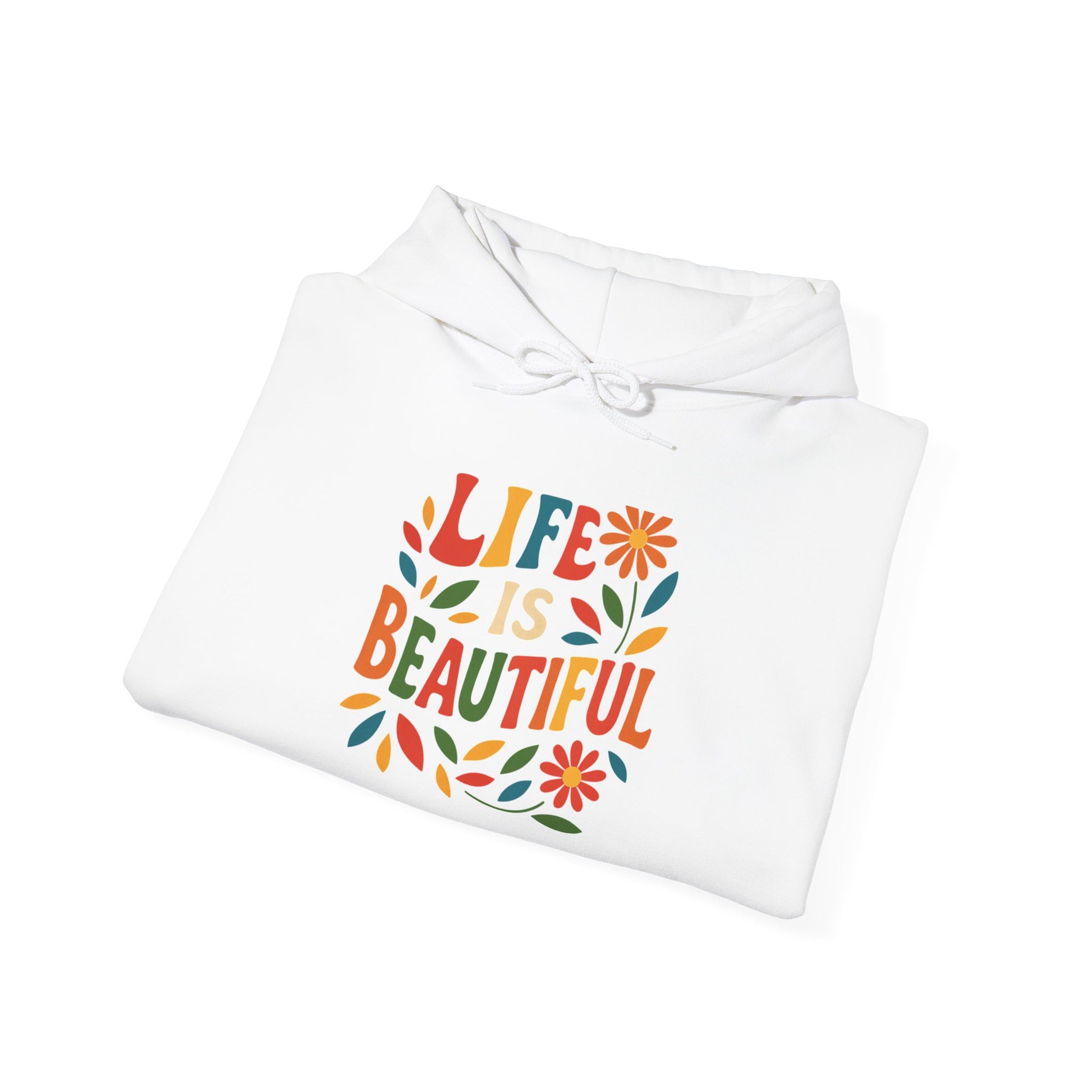 Life is Beautiful Hoodie, Cozy Sweatshirt, Inspirational Gift, Spring Style, Everyday Comfort, Unisex Fashion