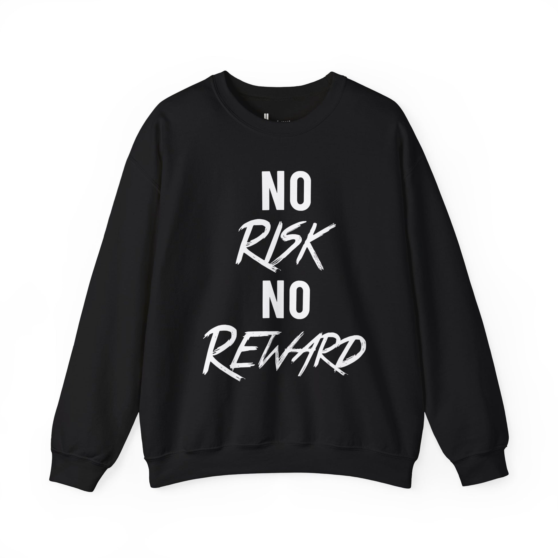 No Risk No Reward Crewneck Sweatshirt — Motivational Graphic Sweatshirt
