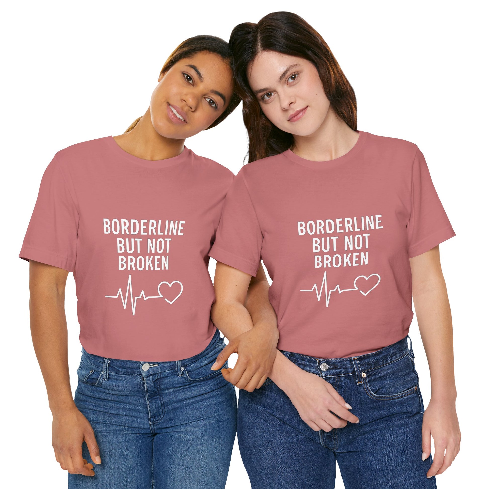 Empowering Unisex Tee - "Borderline But Not Broken" Statement Shirt, Mental Health Support, Casual Wear, Gift for Friends, [...]