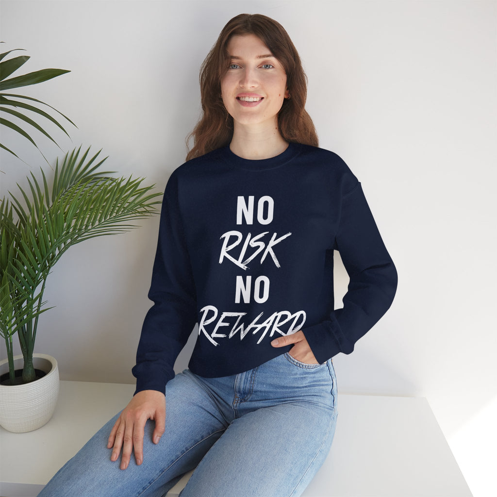 No Risk No Reward Crewneck Sweatshirt — Motivational Graphic Sweatshirt