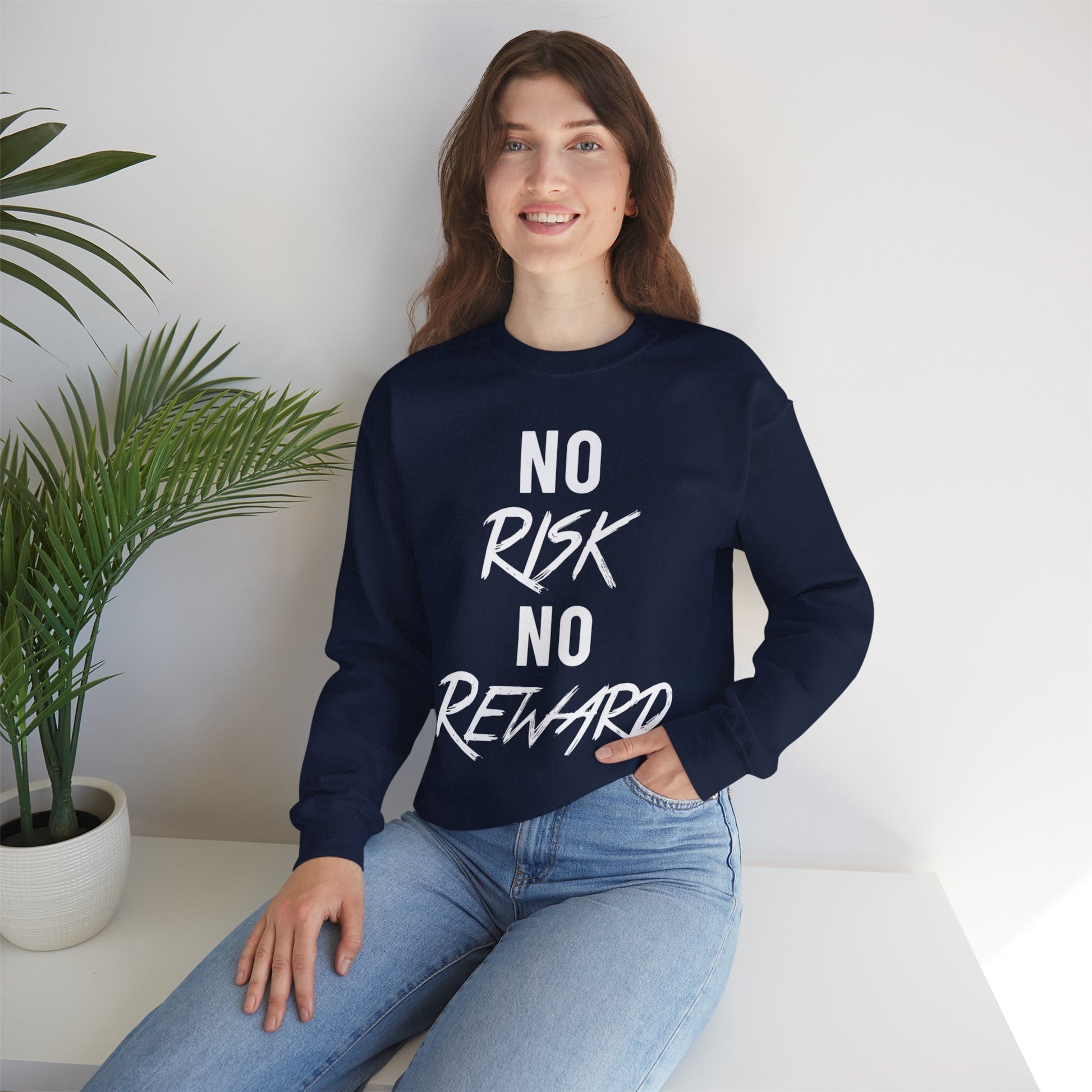 No Risk No Reward Crewneck Sweatshirt — Motivational Graphic Sweatshirt